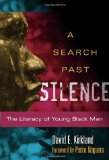 A Search Past Silence: The Literacy of Young Black Men (Language and Literacy)