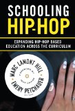 Schooling Hip-hop: Expanding Hip-hop Based Education Across the Curriculum