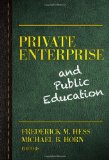 Private Enterprise and Public Education