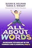 All About Words: Increasing Vocabulary in the Common Core Classroom, Pre K-2 (Common Core State Standards in Literacy Series)