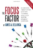 The Focus Factor: 8 Essential Twenty-first Century Thinking Skills for Deeper Student Learning