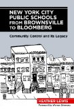 New York City Public Schools from Brownsville to Bloomberg: Community Control and Its Legacy