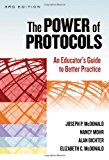 The Power of Protocols: An Educator's Guide to Better Practice (the series on school reform)