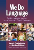We Do Language: English Language Variation in the Secondary English Classroom