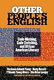 Other People's English: Code-Meshing, Code-Switching, and African American Literacy (Language & Literacy Series) (Language and Literacy Series)