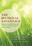 The Bilingual Advantage: Promoting Academic Development, Biliteracy, and Native Language in the Classroom