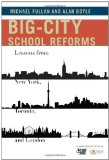 Big-City School Reforms: Lessons from New York, Toronto, and London