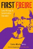 First Freire: Early Writings in Social Justice Education (Multicultural Education)