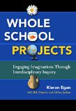 Whole School Projects: Engaging Imaginations Through Interdisciplinary Inquiry