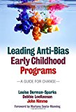 Leading Anti-Bias Early Childhood Programs: A Guide for Change (Early Childhood Education) (Early Childhood Education (Teacher's College Pr))