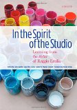 In the Spirit of the Studio: Learning from the Atelier of Reggio Emilia, Second Edition (Early Childhood Education)