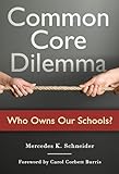 Common Core Dilemma—Who Owns Our Schools?