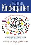 Teaching Kindergarten: Learner-Centered Classrooms for the 21st Century (Early Childhood Education)