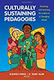Culturally Sustaining Pedagogies: Teaching and Learning for Justice in a Changing World (Language and Literacy Series)