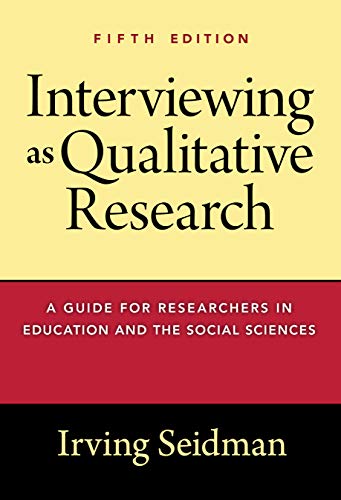 Book Cover Interviewing as Qualitative Research: A Guide for Researchers in Education and the Social Sciences