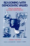 Reasoning With Democratic Values: Ethical Problems in United States History, Volume 1: 1607-1876