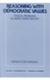 Reasoning With Democratic Values: Ethical Problems in United States History/Instructor's Manual