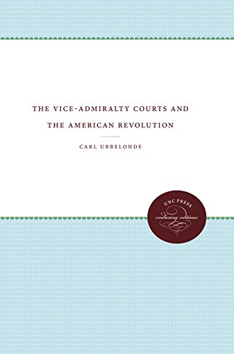 The Vice - Admiralty Courts and the American Revolution