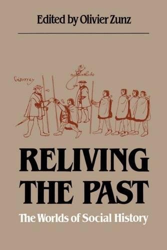Reliving the Past: The Worlds of Social History