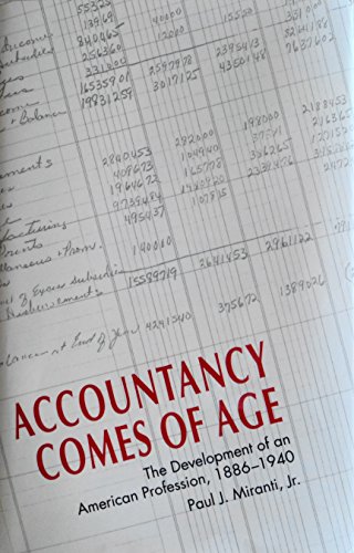 Accountancy Comes of Age: The Development of an American Profession, 1886-1940