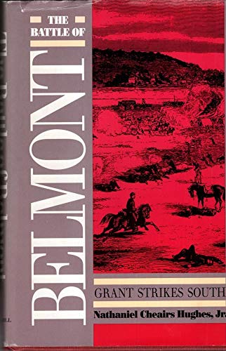 The Battle of Belmont: Grant Strikes South