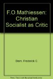F.O. Matthiessen: Christian Socialist as Critic