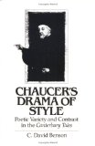 Chaucer's Drama of Style: Poetic Variety and Contrast in the Canterbury Tales