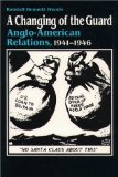 A Changing of the Guard: Anglo-american Relations, 1941-1946