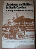 Architects and Builders in North Carolina: A History of the Practice of Building