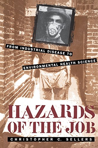 Hazards of the Job: From Industrial Disease to Environmental Health Science