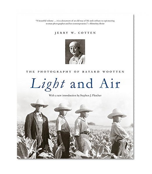 Light and Air: The Photography of Bayard Wootten