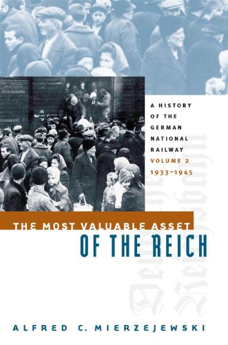 Most Valuable Asset of the Reich (History of the German National Railway)