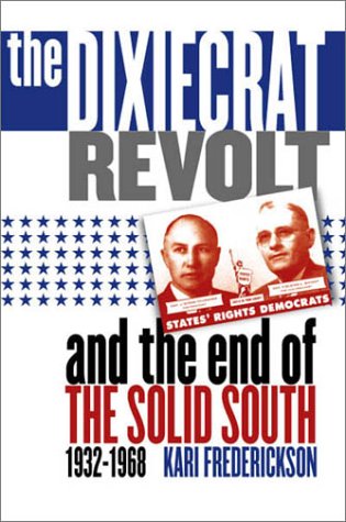 Dixiecrat Revolt and the End of the Solid South, 1932-1968