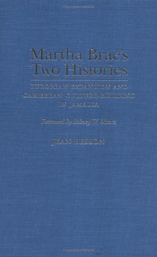 Martha Brae's Two Histories: European Expansion and Caribbean Culture-Building in Jamaica
