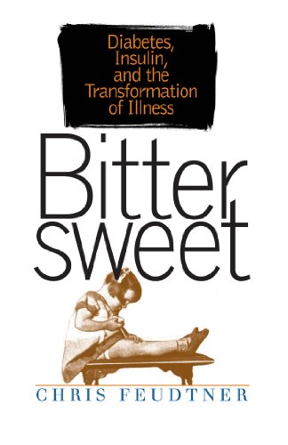 Bittersweet: Diabetes, Insulin, and the Transformation of Illness