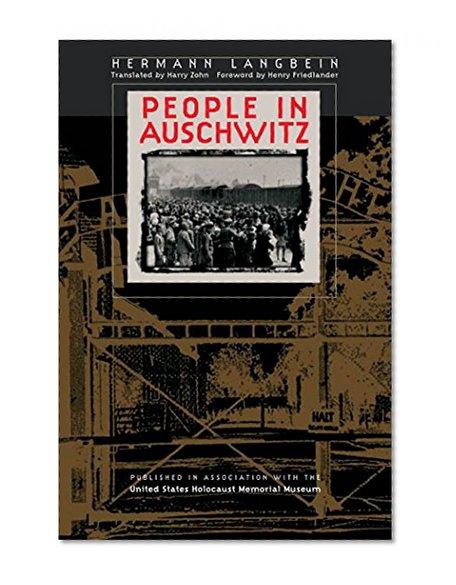 People in Auschwitz (Published in Association with the United States Holocaust Me)