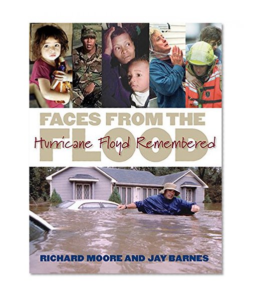 Faces from the Flood: Hurricane Floyd Remembered