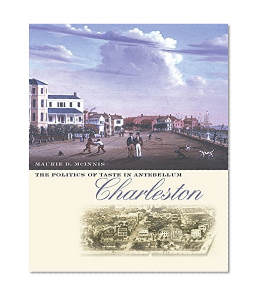 Politics of Taste in Antebellum Charleston