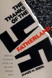 Thanks of the Fatherland: German Veterans After the Second World War