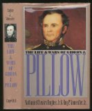 The Life and Wars of Gideon J. Pillow (Civil War America)