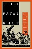 The Fatal Knot: The Guerrilla War in Navarre and the Defeat of Napoleon in Spain