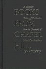 Books From Chapel Hill, 1922-1997: A Complete Catalog of Publications From the University of North Carolina Press