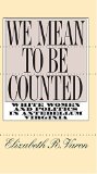 We Mean to Be Counted: White Women and Politics in Antebellum Virginia (Gender and American Culture)