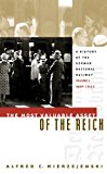 Most Valuable Asset of the Reich (History of the German National Railway) (v. 1)
