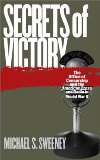 Secrets of Victory: The Office of Censorship and the American Press and Radio in World War II