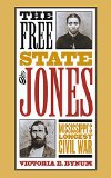 The Free State of Jones: Mississippi's Longest Civil War