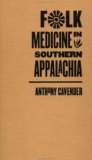 Folk Medicine in Southern Appalachia