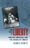 The Price of Liberty: African Americans and the Making of Liberia