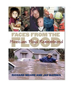 Faces from the Flood: Hurricane Floyd Remembered
