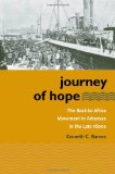Journey of Hope: The Back-to-Africa Movement in Arkansas in the Late 1800s (John Hope Franklin Series in African American History and Culture)